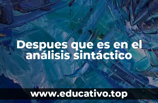 Despues que es en el análisis sintáctico