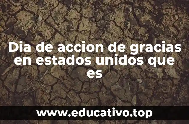 Dia de accion de gracias en estados unidos que es