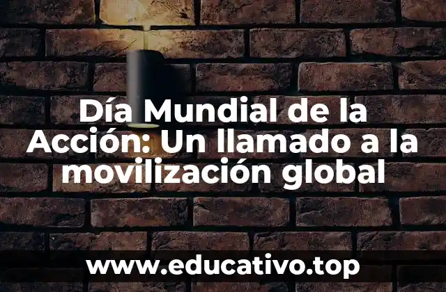 Día Mundial de la Acción: Un llamado a la movilización global