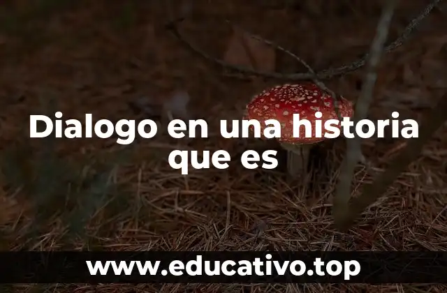 Dialogo en una historia que es