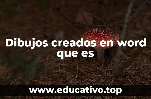 Dibujos creados en word que es
