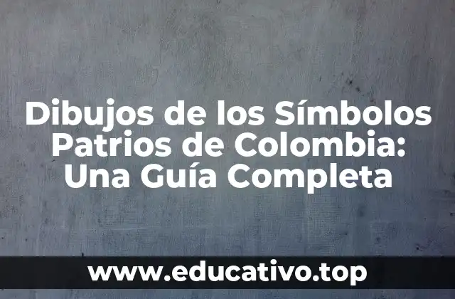 Dibujos de los Símbolos Patrios de Colombia: Una Guía Completa