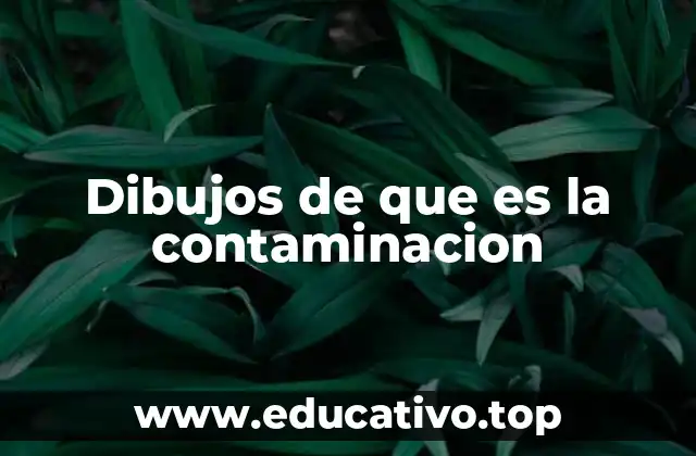 Dibujos de que es la contaminacion