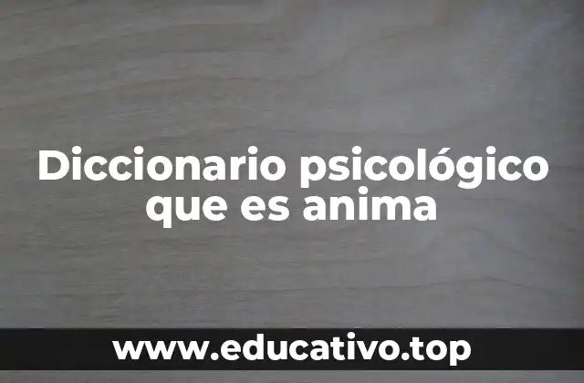 Diccionario psicológico que es anima
