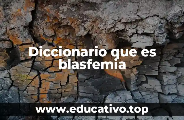 Diccionario que es blasfemia