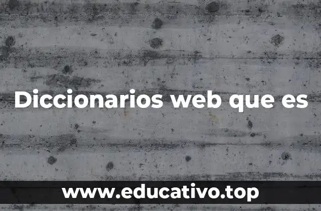 Diccionarios web que es