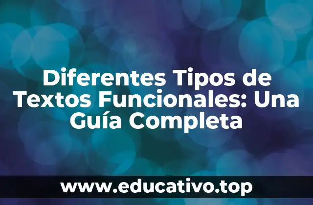 Diferentes Tipos de Textos Funcionales: Una Guía Completa