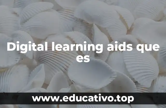 Digital learning aids que es