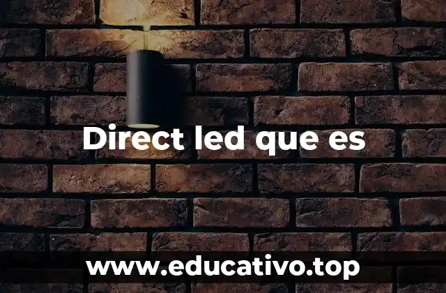 Direct led que es
