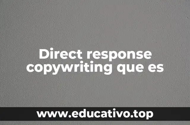 Direct response copywriting que es