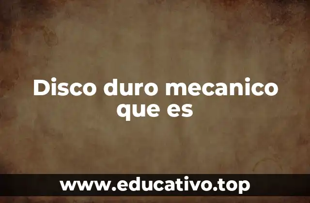 Disco duro mecanico que es
