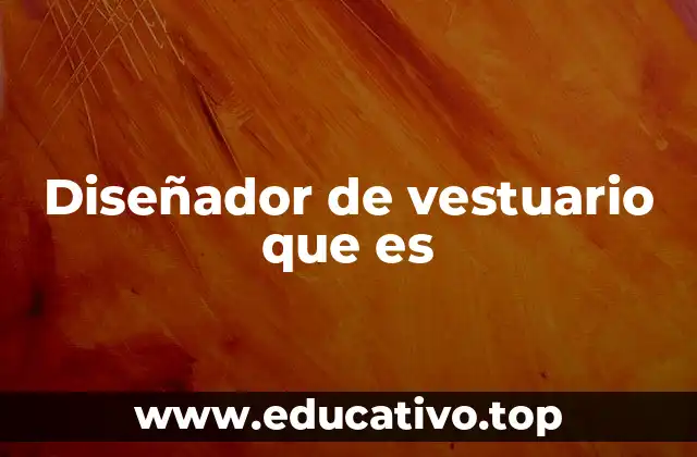 Diseñador de vestuario que es