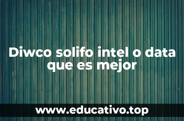 Las diferencias entre DIWCO, Solifo Intel y herramientas de gestión de datos