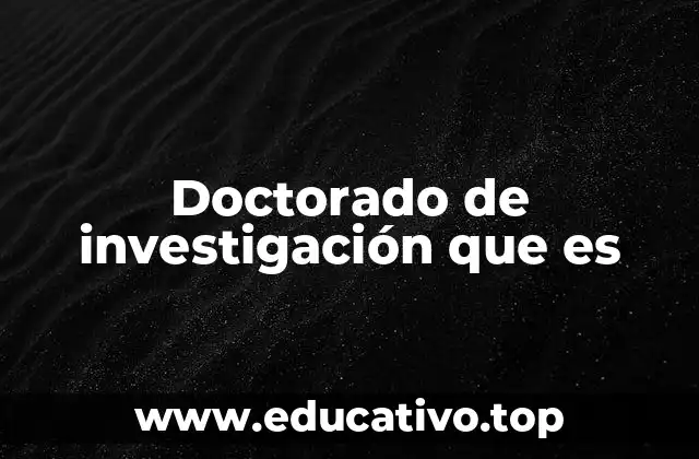 La importancia de la investigación en la formación doctoral