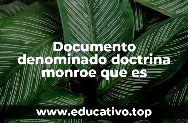 Documento denominado doctrina monroe que es