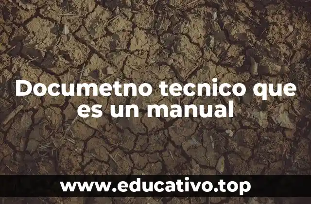 Documetno tecnico que es un manual