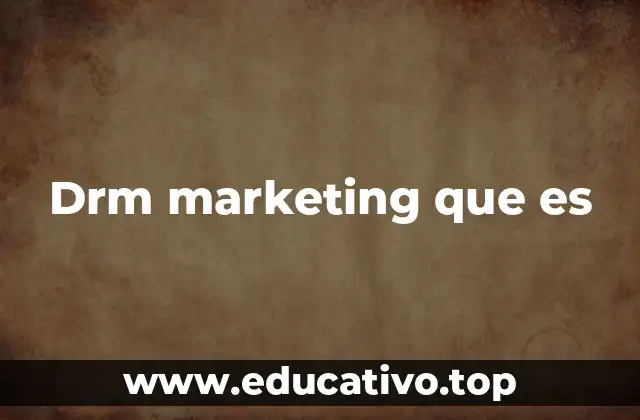 Drm marketing que es