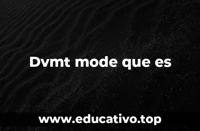 Dvmt mode que es