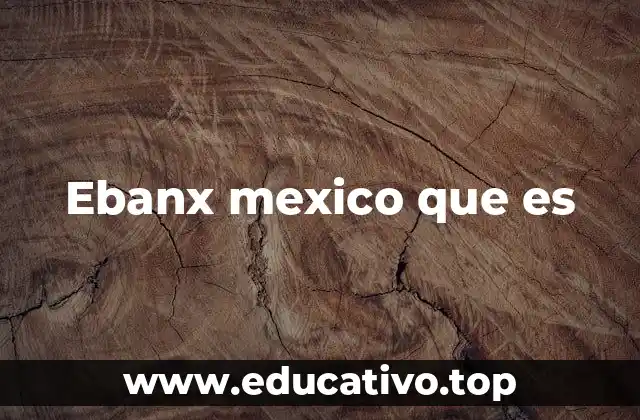 Ebanx mexico que es