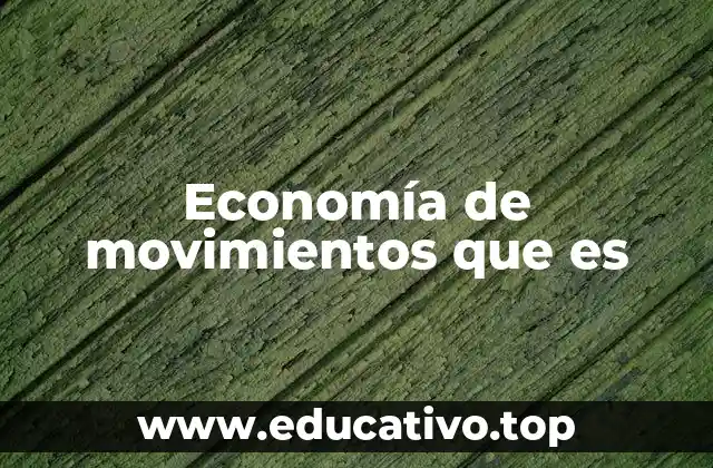 Economía de movimientos que es