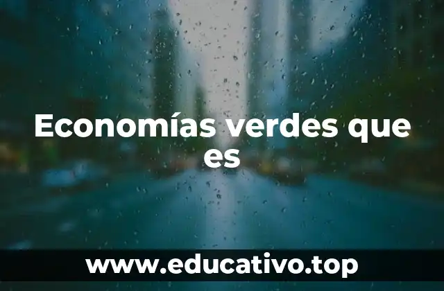 Economías verdes que es