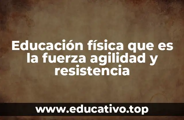 El desarrollo de capacidades físicas en la formación integral
