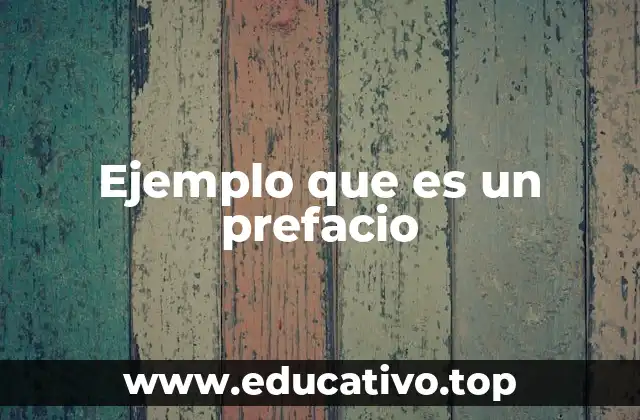Ejemplo que es un prefacio