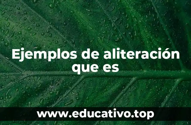 Ejemplos de aliteración que es