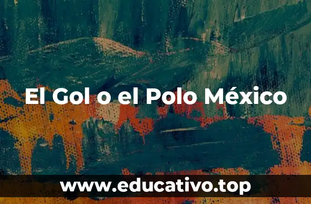 El Gol o el Polo México
