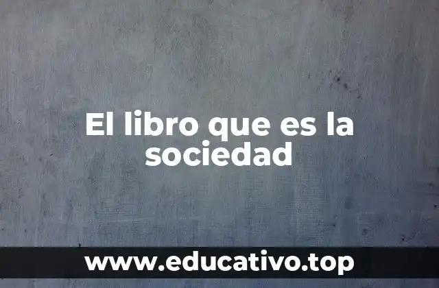 El libro que es la sociedad
