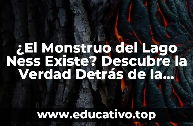 ¿El Monstruo del Lago Ness Existe? Descubre la Verdad Detrás de la Leyenda