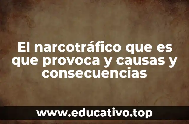 El impacto social del narcotráfico en comunidades vulnerables