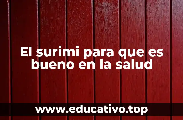El surimi para que es bueno en la salud