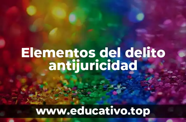 Elementos del delito antijuricidad
