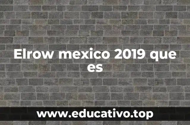 Elrow mexico 2019 que es