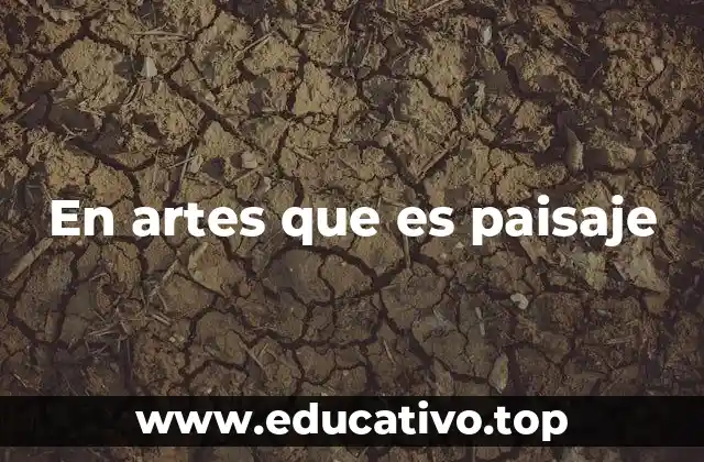 En artes que es paisaje