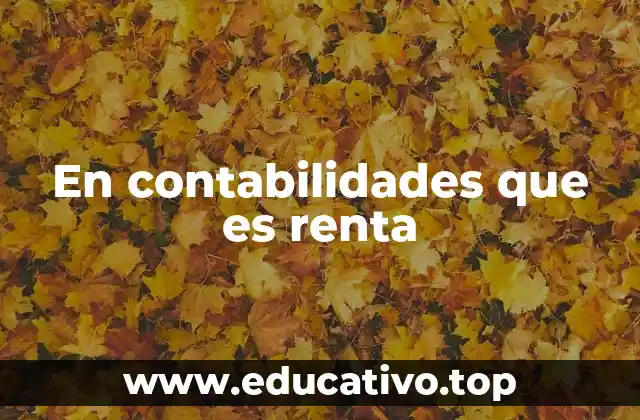 En contabilidades que es renta