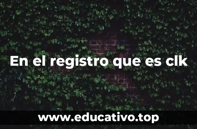 En el registro que es clk