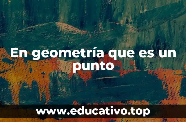 En geometría que es un punto