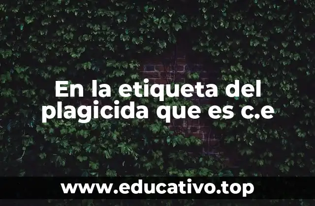 Importancia de la etiqueta del plagicida en la agricultura sostenible