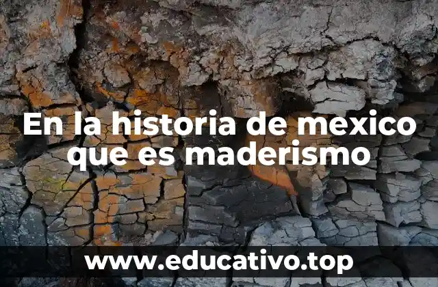 En la historia de mexico que es maderismo