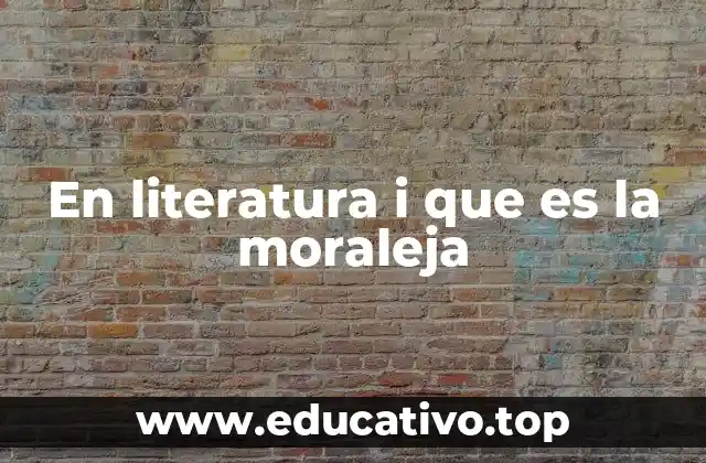 En literatura i que es la moraleja