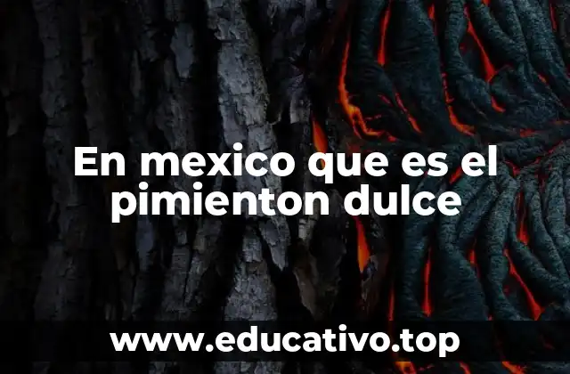 En mexico que es el pimienton dulce