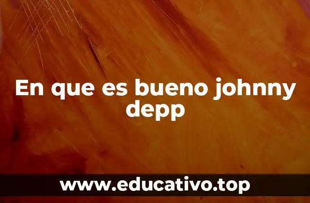 El impacto de Johnny Depp en la cultura pop y el cine