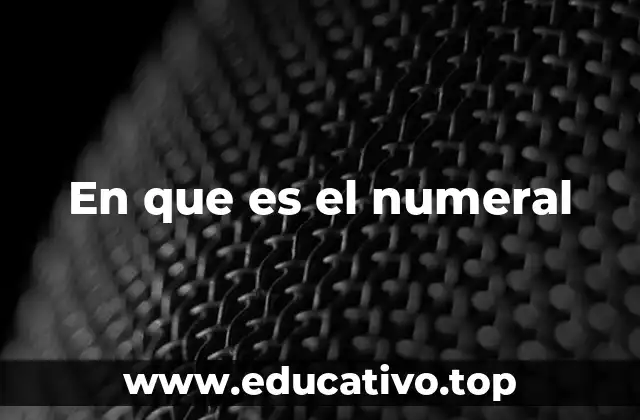 En que es el numeral