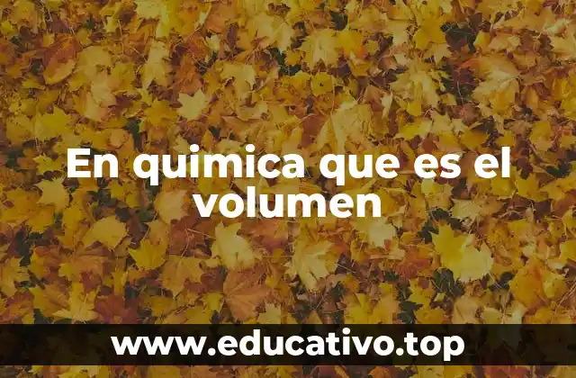 En quimica que es el volumen