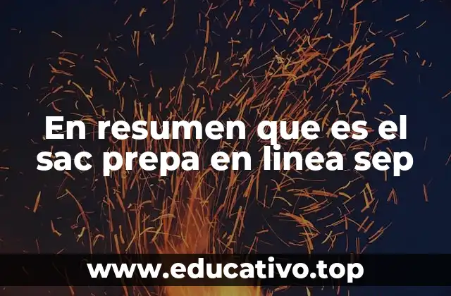 En resumen que es el sac prepa en linea sep