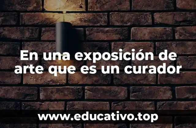 En una exposición de arte que es un curador