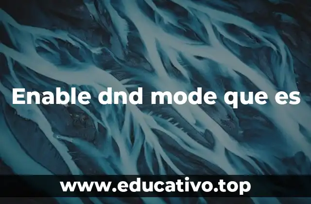 Enable dnd mode que es