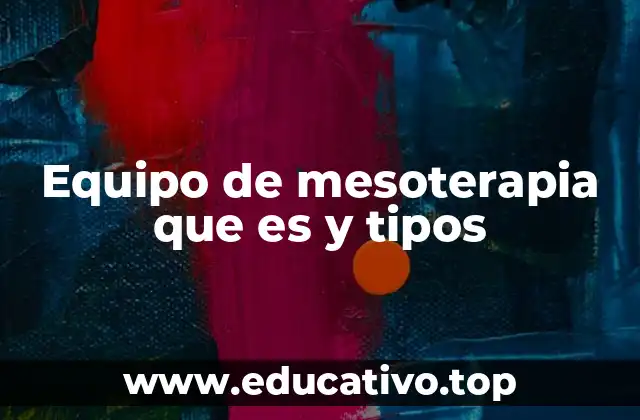 Equipo de mesoterapia que es y tipos